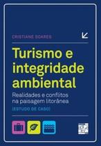 Turismo e integridade ambiental: realidades e conflitos na paisagem litorânea (estudo de caso) - SENAC RIO Turismo e integridade ambiental: realidades e conflitos na paisagem litorânea (estudo de caso) - SENAC RIO