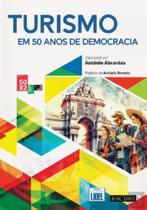 Turismo em 50 Anos de Democracia Turismo em 50 Anos de Democracia