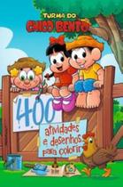 Turma do Chico Bento - Livro 400 atividades e desenhos para colorir - ON LINE EDITORA