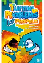 Turma do problems vs própolis