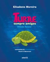 Turtle, sempre amigos: Turtle, friends forever - ADONIS Turtle, sempre amigos: Turtle, friends forever - ADONIS