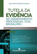 Tutela da evidência no ordenamento processual civil brasileiro - JH MIZUNO