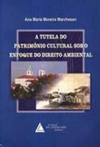 Tutela do patrimonio cultural sob o enfoque do dir - LIVRARIA DO ADVOGADO EDITORA Tutela do patrimonio cultural sob o enfoque do dir - LIVRARIA DO ADVOGADO EDITORA