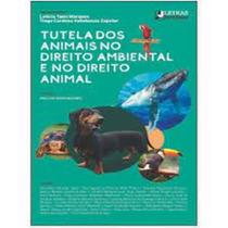 Tutela dos Animais no direito ambiental e no direito animal - LETRAS JURIDICAS