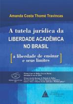 Tutela Juridica Da Liberdade Academica No Brasil, A - LIVRARIA DO ADVOGADO