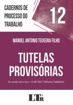 Tutelas provisorias de acordo com a lei n. 13.467/2017 reforma trabalhista