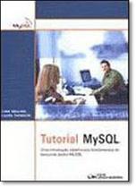 Tutorial Mysql: Uma Introdução Objetiva aos Fundamentos do Banco de Dados Mysql - CIENCIA MODERNA