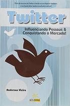 Twitter influenciando pessoas e conquistando o mercado - ALTA BOOKS