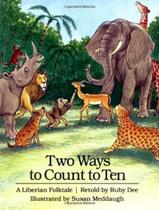 Two Ways To Count To Ten - A Liberian Folktale