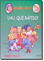 Uau Que Rapido Col Galera Mau Uau Que Rapido Col Galera Mau