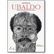 Ubaldo: Ficção, confissão, disfarce e retrato