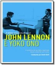 Última Entrevista do Casal John Lennon e Yoko Ono, A - A Essência de um Ídolo Registrada Meses Antes de sua Morte