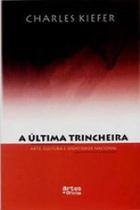 Ultima trincheira, a Ultima trincheira, a