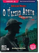 Último Adeus e Outras Histórias de Sherlock Holmes, O Último Adeus e Outras Histórias de Sherlock Holmes, O