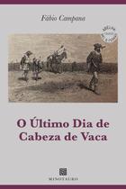 Último Dia de Cabeza de Vaca, O
