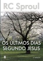 Últimos Dias Segundo Jesus, Os Últimos Dias Segundo Jesus, Os
