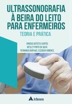 Ultrassonografia à beira do leito para enfermeiros teoria e prática