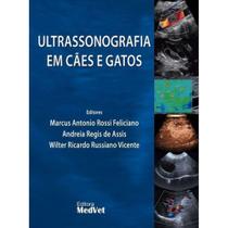 Ultrassonografia em cães e gatos - MEDVET EDITORA