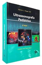 ULTRASSONOGRAFIA PEDIÁTRICA 5a EDIÇÃO - Santos Pulicações ULTRASSONOGRAFIA PEDIÁTRICA 5a EDIÇÃO - Santos Pulicações