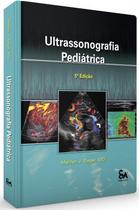 Ultrassonografia Pediátrica - Santos Publicações