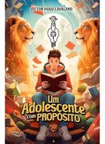 Um Adolescente com Propósito