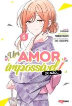 Um Amor Impossível! Ou Não... 06 Um Amor Impossível! Ou Não... 06