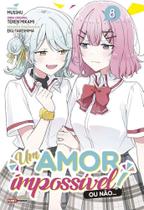 Um Amor Impossível! Ou Não. 08