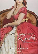 Um amor para lady ruth - EDITORA CHARME Um amor para lady ruth - EDITORA CHARME