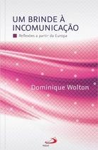 Um brinde à incomunicação Um brinde à incomunicação
