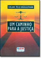 Um caminho para a justica Um caminho para a justica