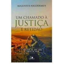 Um Chamado à Justiça e Retidão, Augustus Nicodemus - Vida Nova -