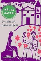 Um chapéu para viagem Paperback Gattai, Zélia