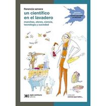 Um Cientifico En El Lavadero - Siglo Xxi