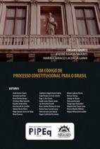 Um código de processo constitucional para o brasil