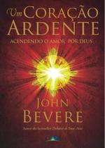 Um Coração Ardente, John Bevere - LAN