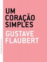 Um Coração Simples - Col. A Arte da Novela - Grua Livros