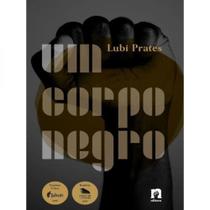 Um corpo negro - NOSSA EDITORA