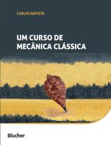 Um Curso de Mecânica Clássica - Edgard Blücher Um Curso de Mecânica Clássica - Edgard Blücher