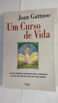 Um Curso De Vida - Joan Gattuso