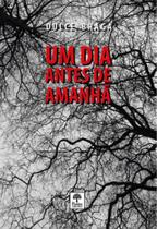 Um dia antes de amanhã Um dia antes de amanhã
