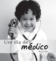 Um Dia de Medico