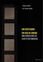 Um espectador em vias de cinema: uma genealogia do sujeito das imagens