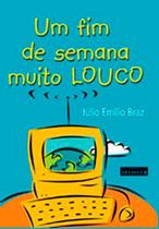 Um Fim de Semana Muito Louco paperback Julio Emilio Braz