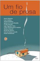 Um Fio De Prosa: Antologia De Contos e Cronicas Pa