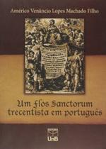 Um flos sanctorum trecentista em português - UNB