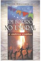 Um Forró no Umbral e Outros Contos