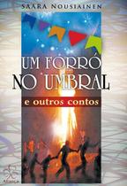 Um Forró no Umbral e Outros Contos - Aliança