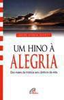 Um hino a alegria - Carlos Afonso Schmitt -