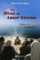 Um Hino de Amor Eterno: Jesus e o Evangelho