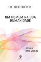 Um homem na sua humanidade